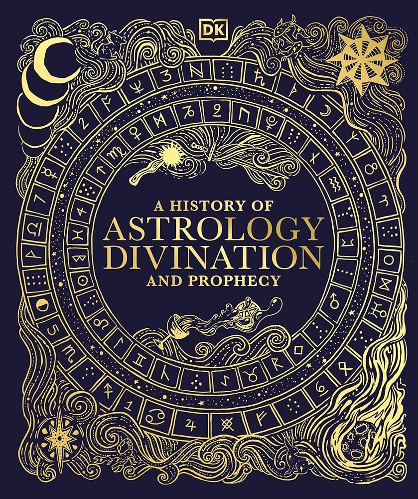 A History of Astrology, Divination and Prophecy - 9780241682807 - DK - Dorling Kindersley - The Little Lost Bookshop
