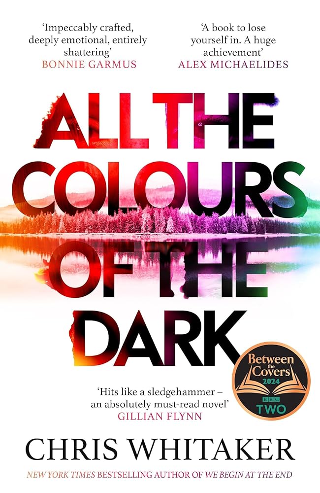 All the Colours of the Dark: The Instant Sunday Times Bestseller a wonderful book (Richard Osman) - 9781398707672 - Chris Whitaker - Orion Fiction - The Little Lost Bookshop
