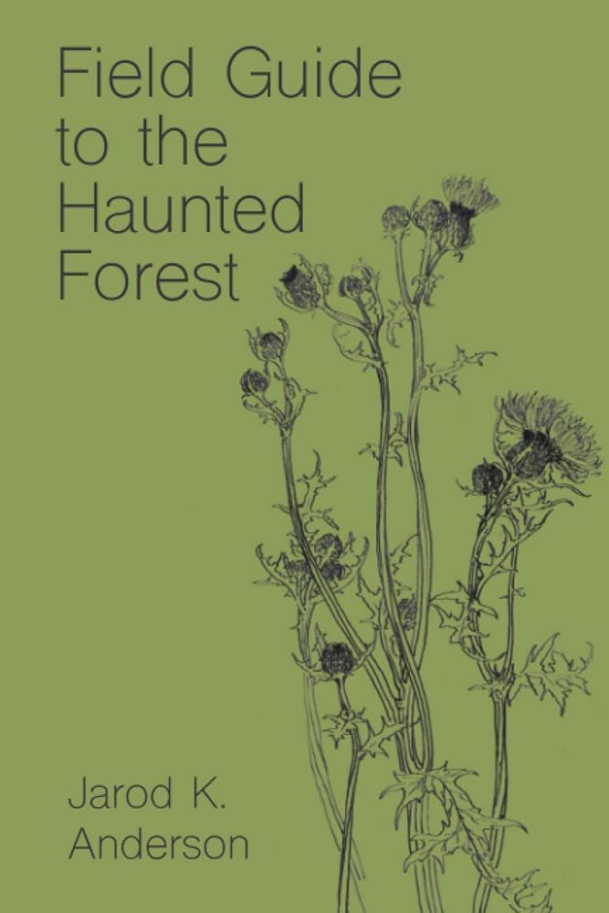 Field Guide to the Haunted Forest (Haunted Forest Trilogy) - 9798572931358 - Jarod K. Anderson - Independently published - The Little Lost Bookshop