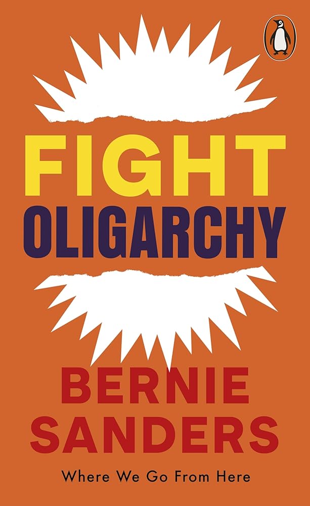 Fight Oligarchy: Where We Go From Here - 9781837312948 - Bernie Sanders - Penguin Press - The Little Lost Bookshop
