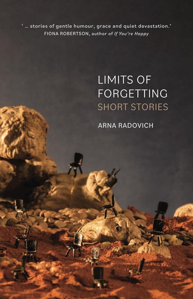 Limits of Forgetting: Short Stories - 9780975626603 - Arna Radovich - RoseyRavelston Books - The Little Lost Bookshop