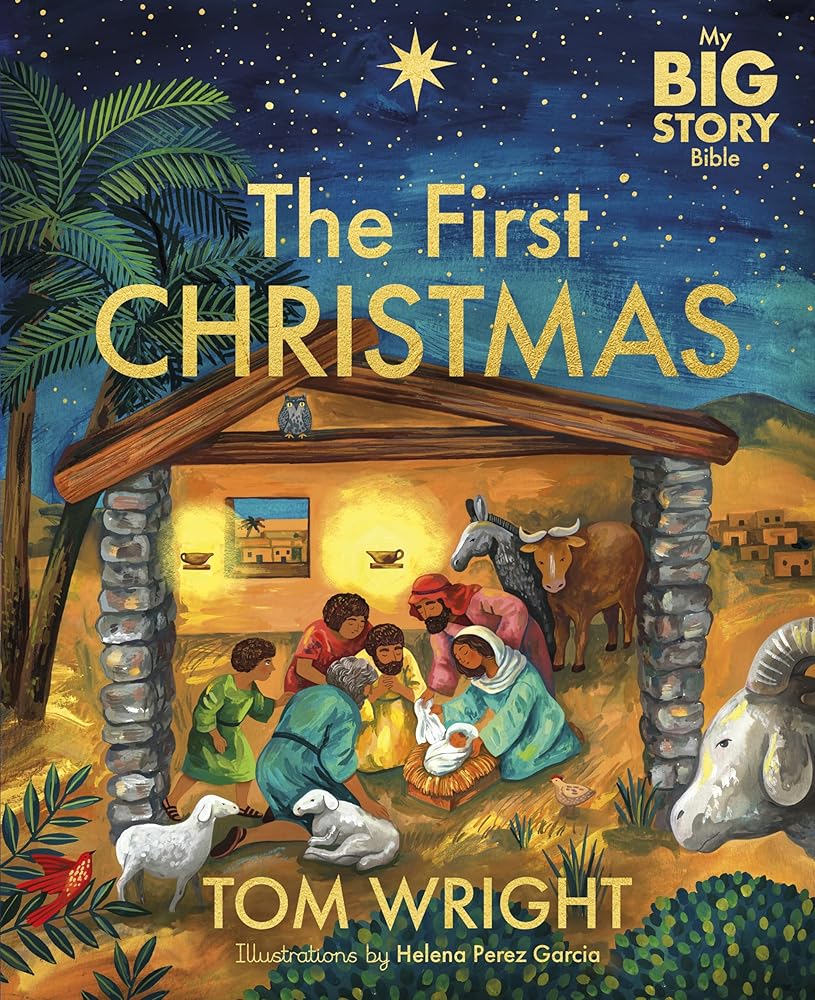 My Big Story Bible: The First Christmas - 9781915749048 - Tom Wright - SPCK - The Little Lost Bookshop
