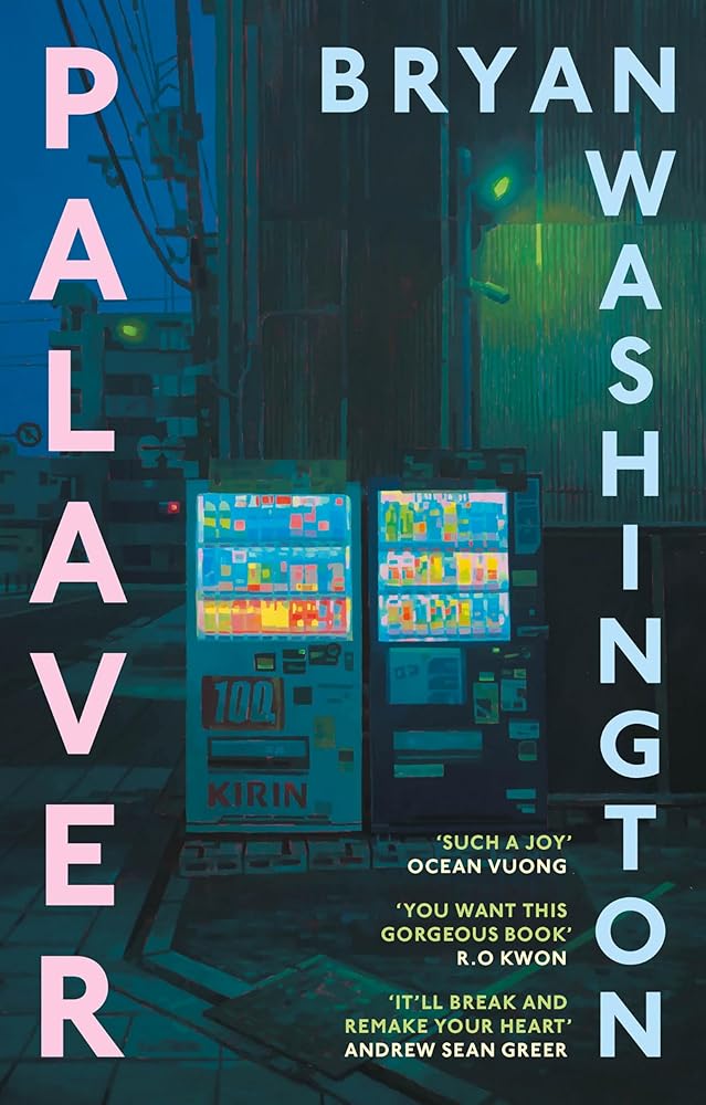 Palaver - 9781805463962 - Bryan Washington - Atlantic - The Little Lost Bookshop