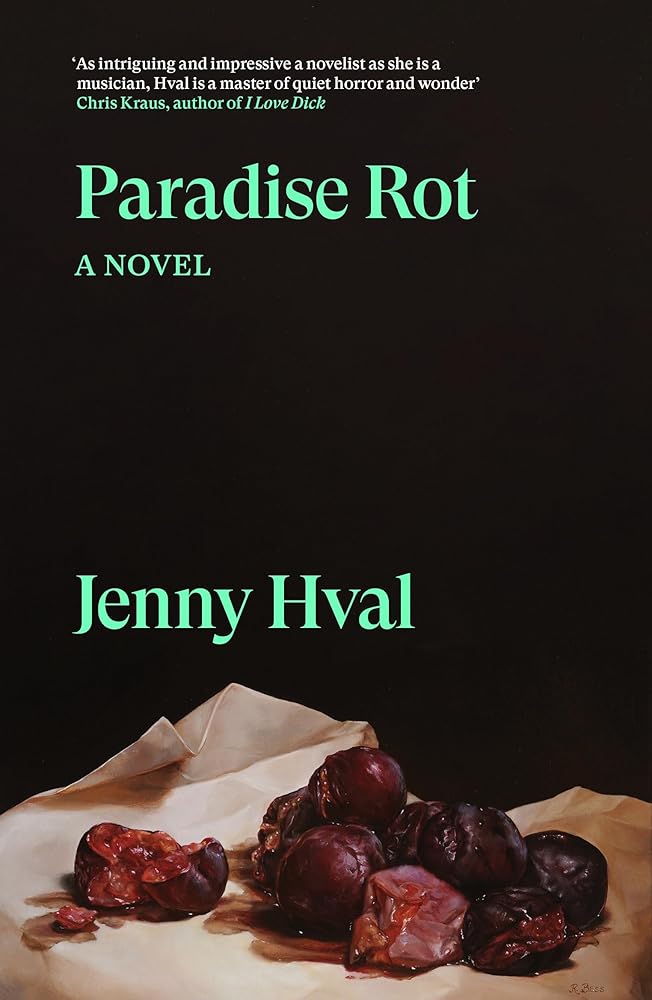 Paradise Rot: A Novel (Verso Fiction) - 9781804294529 - Jenny Hval, Marjam Idriss - Verso Fiction - The Little Lost Bookshop