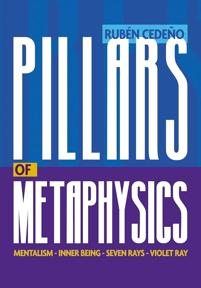 PILLARS OF METAPHYSICS - 9781036914295 - Rubén Cedeño - Editorial Señora Porteña - The Little Lost Bookshop