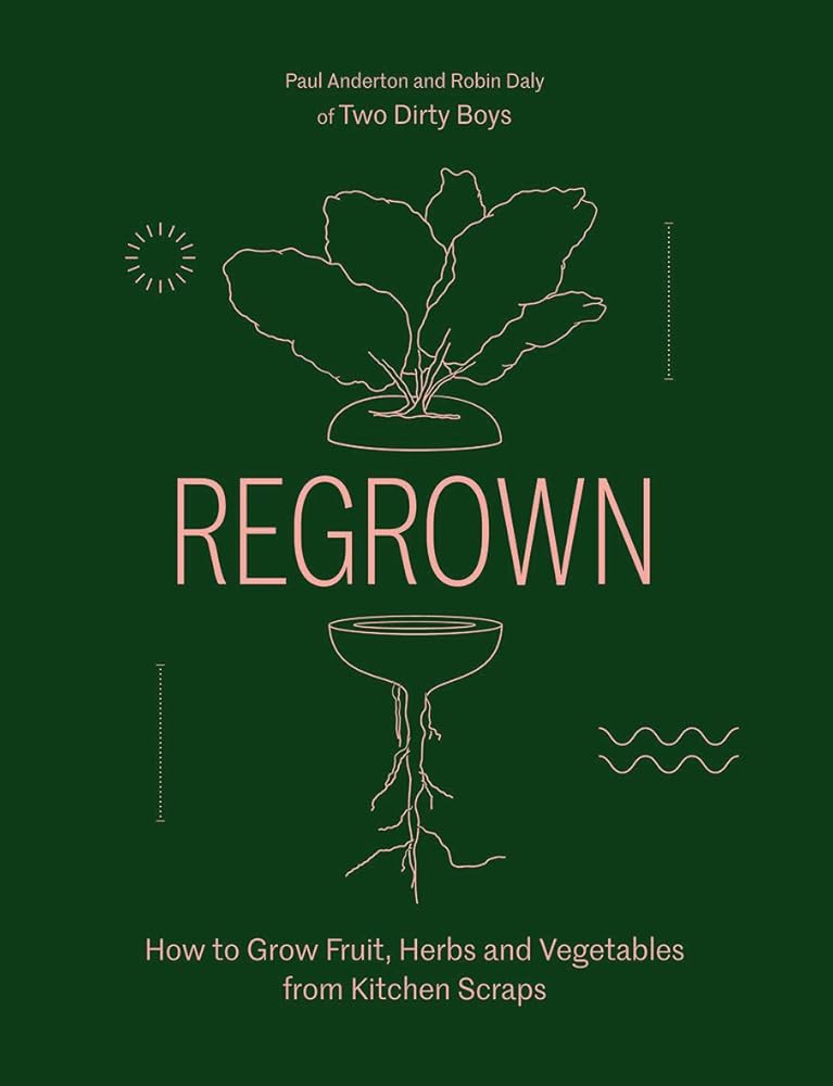 Regrown: How to Grow a Garden on Your Windowsill - 9781784884031 - Paul Anderton - Quadrille - The Little Lost Bookshop