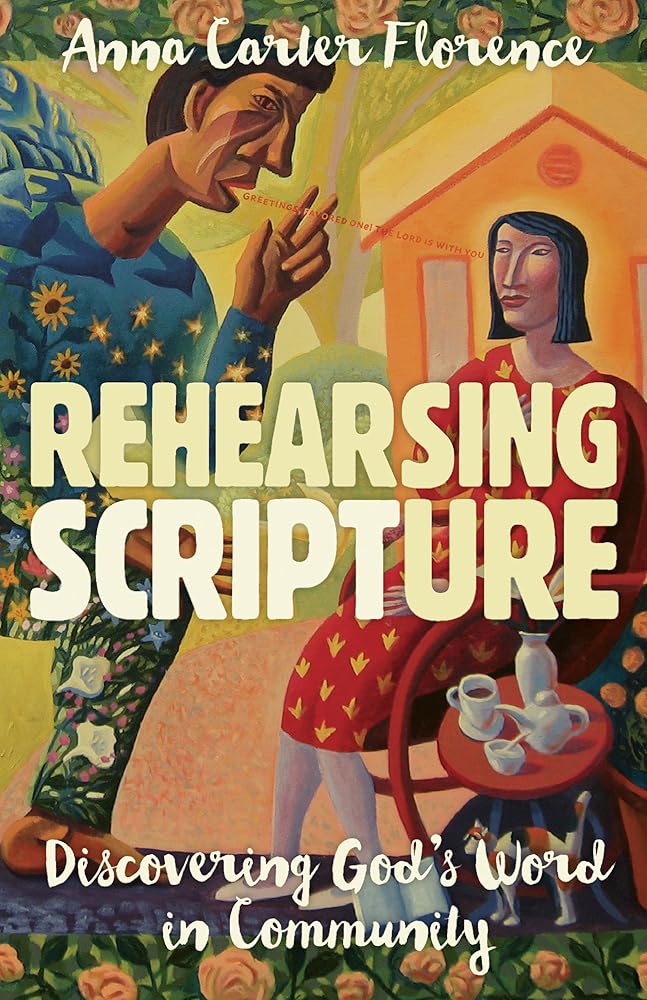 Rehearsing Scripture: Discovering God's Word in Community - 9780802874122 - Anna Carter Florence - Wm. B. Eerdmans Publishing Co. - The Little Lost Bookshop