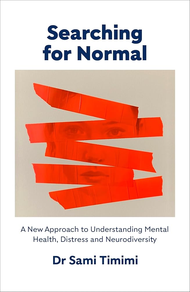 Searching for Normal: A New Approach to Understanding Distress and Neurodiversity - 9781911717126 - Dr Sami Timimi - Fern Press - The Little Lost Bookshop