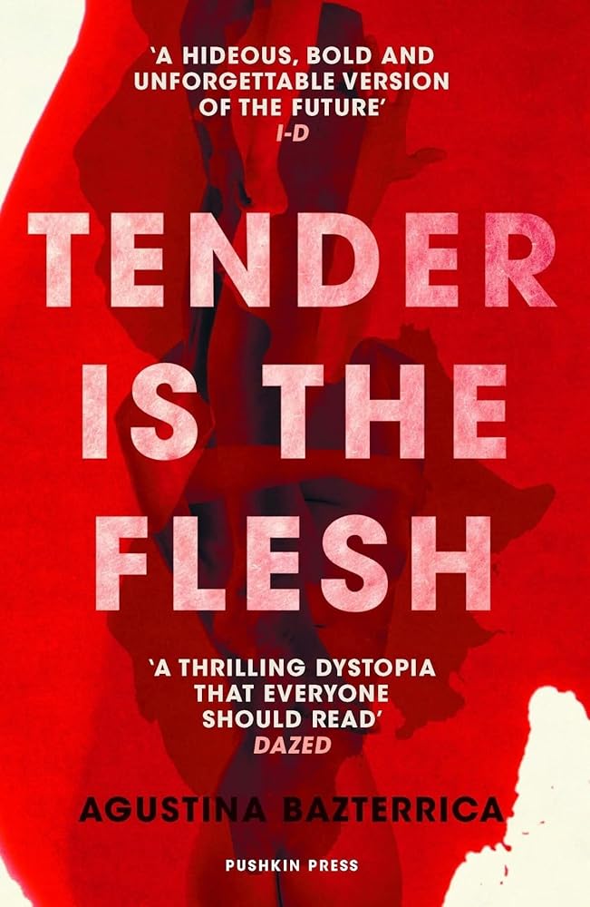 Tender is the Flesh: The dystopian horror everyone is talking about! Tiktok made me buy it! - 9781782276203 - Agustina Bazterrica - Pushkin Press - The Little Lost Bookshop