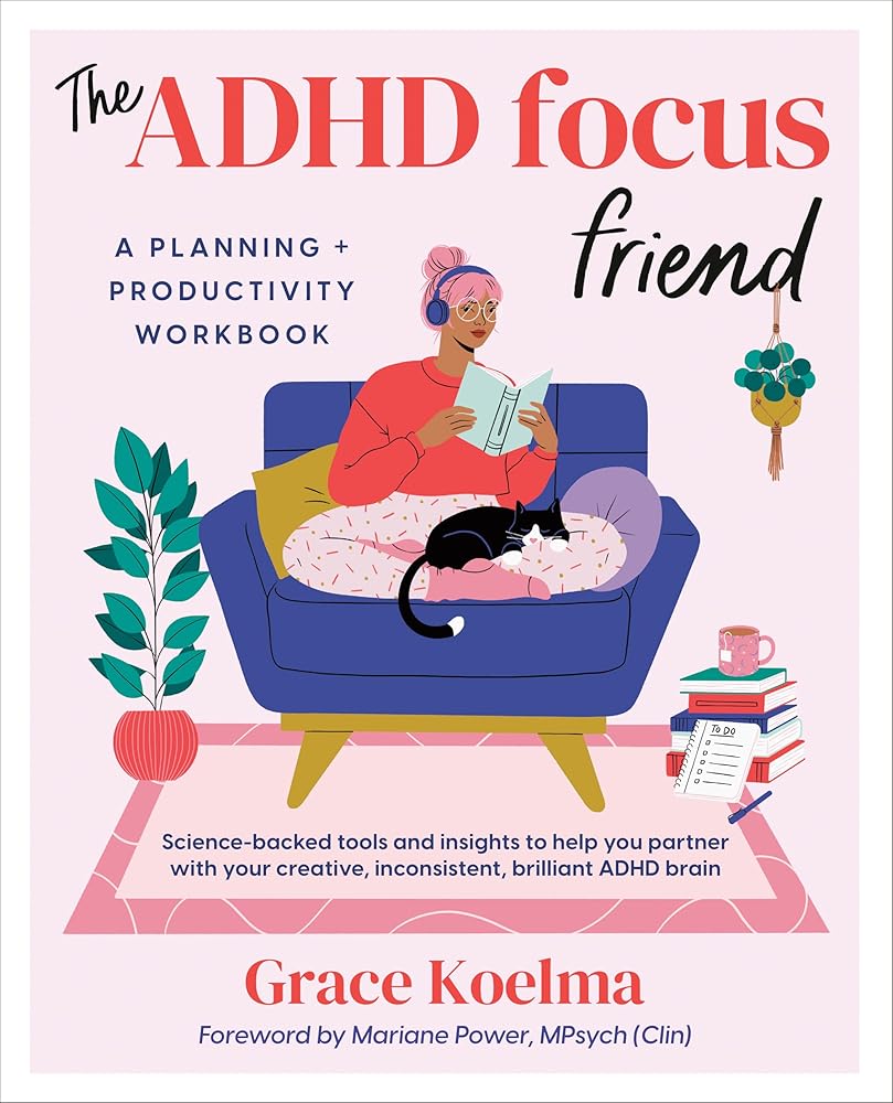 The ADHD Focus Friend: A Planning + Productivity Workbook - 9780593718681 - Grace Koelma - TarcherPerigee - The Little Lost Bookshop