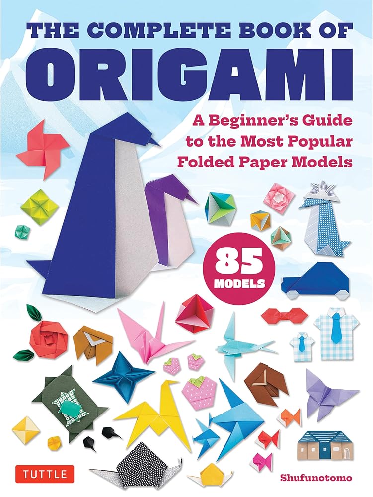 The Complete Book of Origami: A Beginner's Guide to the Most Popular Folded Paper Models - 9784805318775 - Shufunotomo - Tuttle Publishing - The Little Lost Bookshop