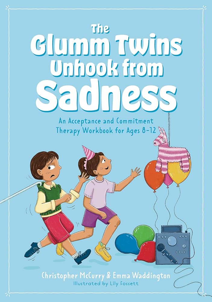The Glumm Twins Unhook from Sadness: An Acceptance and Commitment Therapy Workbook for Ages 8 - 12 - 9781805011385 - Emma Waddington, Christopher McCurry, Lily Fossett - Jessica Kingsley Publishers - The Little Lost Bookshop