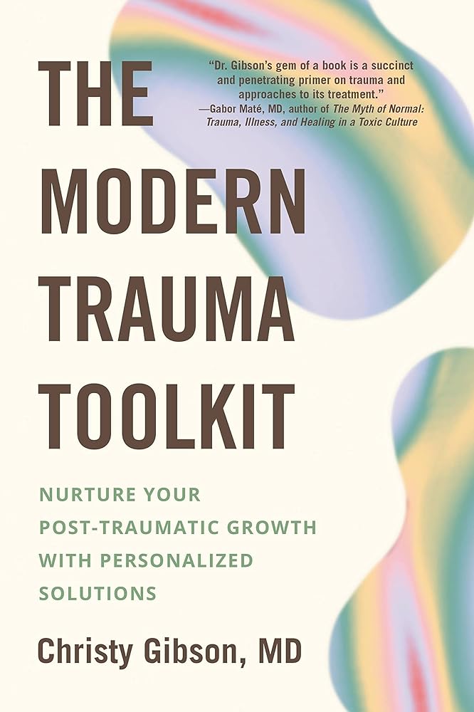 The Modern Trauma Toolkit: Nurture Your Post - Traumatic Growth with Personalized Solutions - 9780306831065 - Christy Gibson MD - Balance - The Little Lost Bookshop
