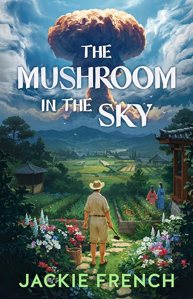 The Mushroom in the Sky - 9781460766057 - Jackie French - HarperCollins AU - The Little Lost Bookshop