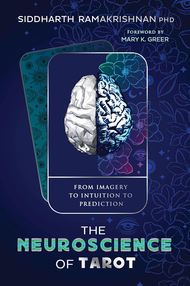 The Neuroscience of Tarot: From Imagery to Intuition to Prediction - 9780738777368 - Siddharth Ramakrishnan, Mary K. Greer - Llewellyn Publications - The Little Lost Bookshop