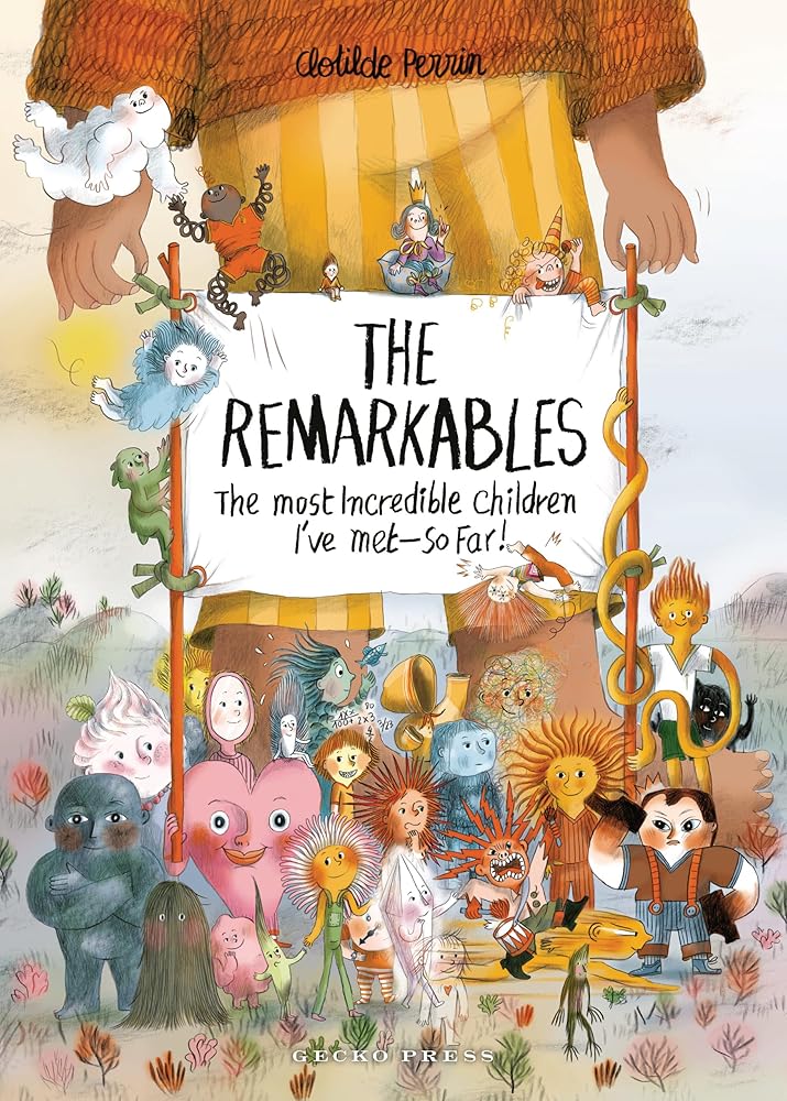 The Remarkables: The Most Incredible Children I've Met ― So Far! - 9781776575046 - Clotilde Perrin - Gecko Press - The Little Lost Bookshop