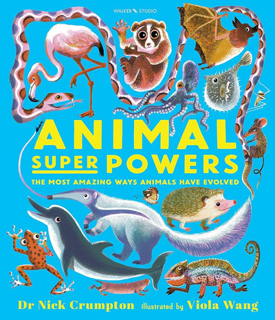 Animal Super Powers: the Most Amazing Ways Animals Have Evolved - 9781529500431 - Nick Crumpton - The Little Lost Bookshop - The Little Lost Bookshop