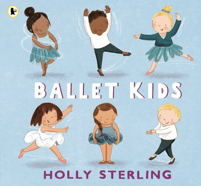 Ballet Kids - 9781529515220 - Holly Sterling - Walker Books - The Little Lost Bookshop