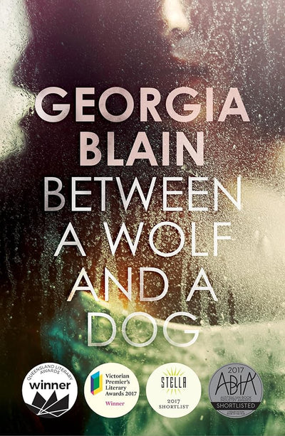 Between a Wolf and a Dog - 9781761380778 - Georgia Blain - Scribe Publications - The Little Lost Bookshop