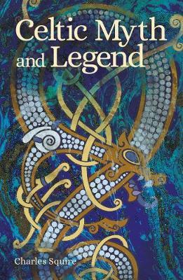 Celtic Myth and Legend - 9781839409561 - Charles Squire - Arcturus Publishing - The Little Lost Bookshop