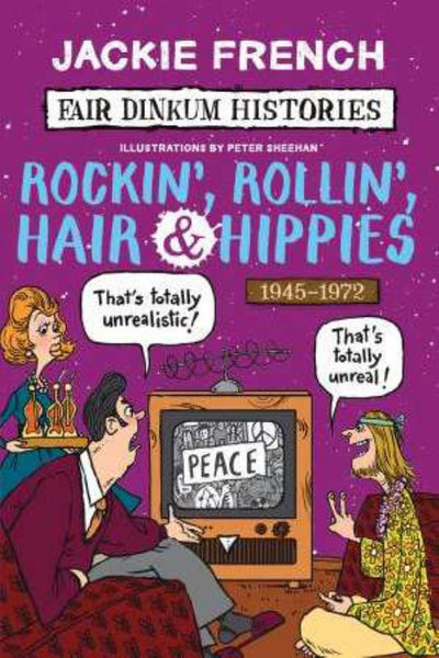Fair Dinkum Histories #7: Rockin', Rollin', Hair & Hippies - 9781742762500 - Scholastic Australia - The Little Lost Bookshop
