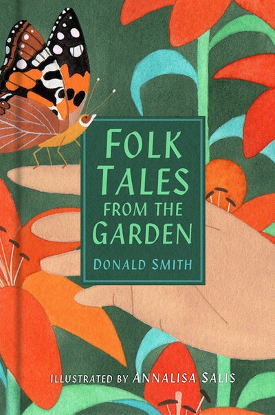 Folk Tales from The Garden - 9780750995689 - SMITH, DONALD - The History Press - The Little Lost Bookshop