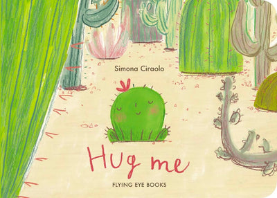 Hug Me - 9781838742003 - Simona Ciraolo - Walker Books - The Little Lost Bookshop