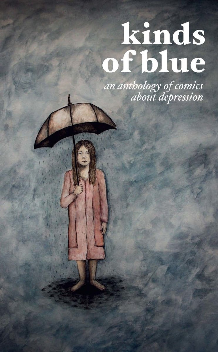 Kinds of Blue: An Anthology of Comics about Depression - 9780987187802 - The Little Lost Bookshop - The Little Lost Bookshop