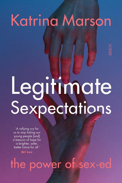 Legitimate Sexpectations - 9781922585516 - Marson, Katrina - Scribe Publications - The Little Lost Bookshop