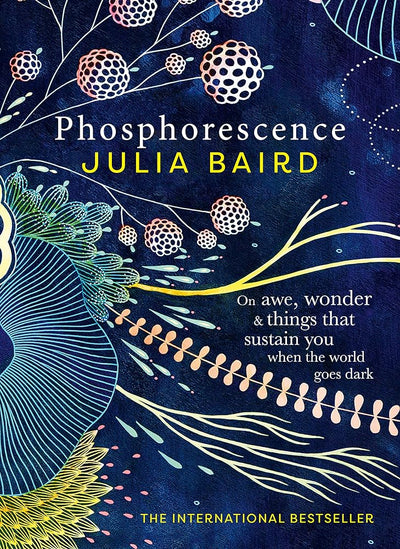 Phosphorescence - 9781460757161 - Julia Baird - 4th Estate - AU - The Little Lost Bookshop