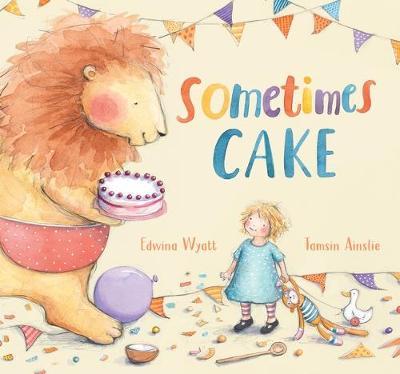 Sometimes Cake - 9781760654863 - Edwina Wyatt, Tamsin Ainslie, - Walker Books - The Little Lost Bookshop