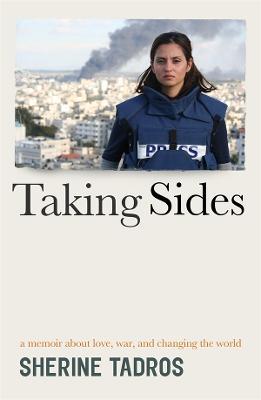 Taking Sides: a memoir about love, war, and changing the world - 9781922585318 - Sherine Tadros - Scribe Publications - The Little Lost Bookshop