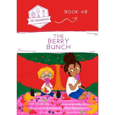 The Berry Bunch: The Gardeneers #8 - 9780645078176 - Sharon Baldwin - Loose Parts Press - The Little Lost Bookshop
