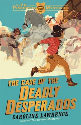 The Case of the Deadly Desperados (The P. K. Pinkerton Mysteries #1) - 9781444003253 - Orion Publishing Co - The Little Lost Bookshop