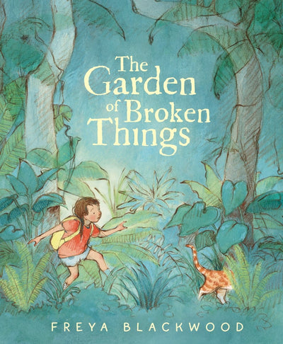 The Garden of Broken Things - 9781460757550 - Freya Blackwood - HarperCollins Publishers - The Little Lost Bookshop