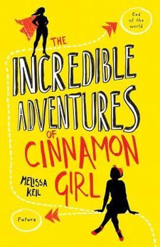 The Incredible Adventures of Cinnamon Girl - 9781847156839 - Melissa Keil - Little Tiger Press Group - The Little Lost Bookshop