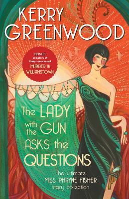 The Lady with the Gun Asks the Questions - 9781761067556 - Kerry Greenwood - Allen & Unwin - The Little Lost Bookshop