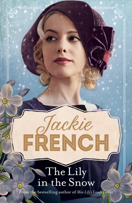 The Lily in the Snow - 9781460753842 - Jackie French - HarperCollins Publishers - The Little Lost Bookshop