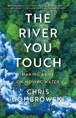 The River You Touch - 9781639550630 - Chris Dombrowski - Milkweed Editions - The Little Lost Bookshop
