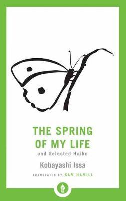 The Spring Of My Life - 9781611806939 - Kobayashi Issa - Shambhala Publications - The Little Lost Bookshop