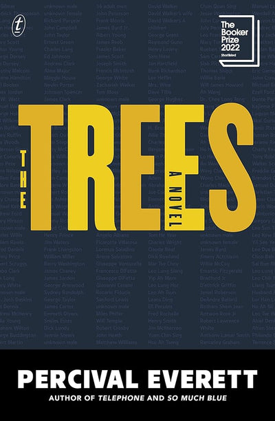 The Trees: Shortlisted for the 2022 Booker Prize - 9781922790279 - Percival Everett - Text Publishing - The Little Lost Bookshop