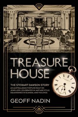 Treasure House: The Stewart Dawson Story - 9781922812582 - Geoff Nadin - Moshpit Publishing - The Little Lost Bookshop