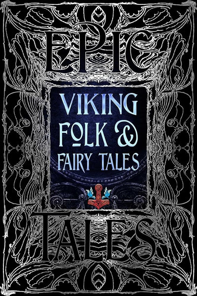 Viking Folk & Fairy Tales: Epic Tales (Gothic Fantasy) - 9781804175910 - Dagrún Ósk Jónsdóttir - Flame Tree - The Little Lost Bookshop