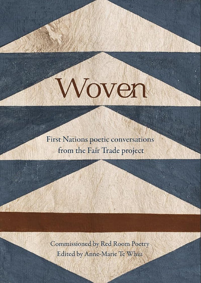 Woven: First Nations poetic conversations from the Fair Trade project - 9781875641710 - Red Room Poetry, Anne-Marie Te Whiu - Magabala Books - The Little Lost Bookshop