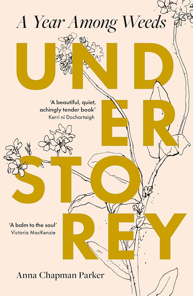 Understorey: A Year Among Weeds cover image
