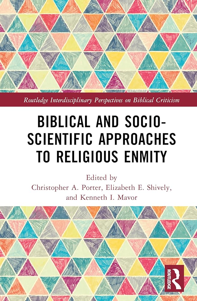 Biblical and Socio-Scientific Approaches to Religious Enmity (Routledge Interdisciplinary Perspectives on Biblical Criticism) cover image