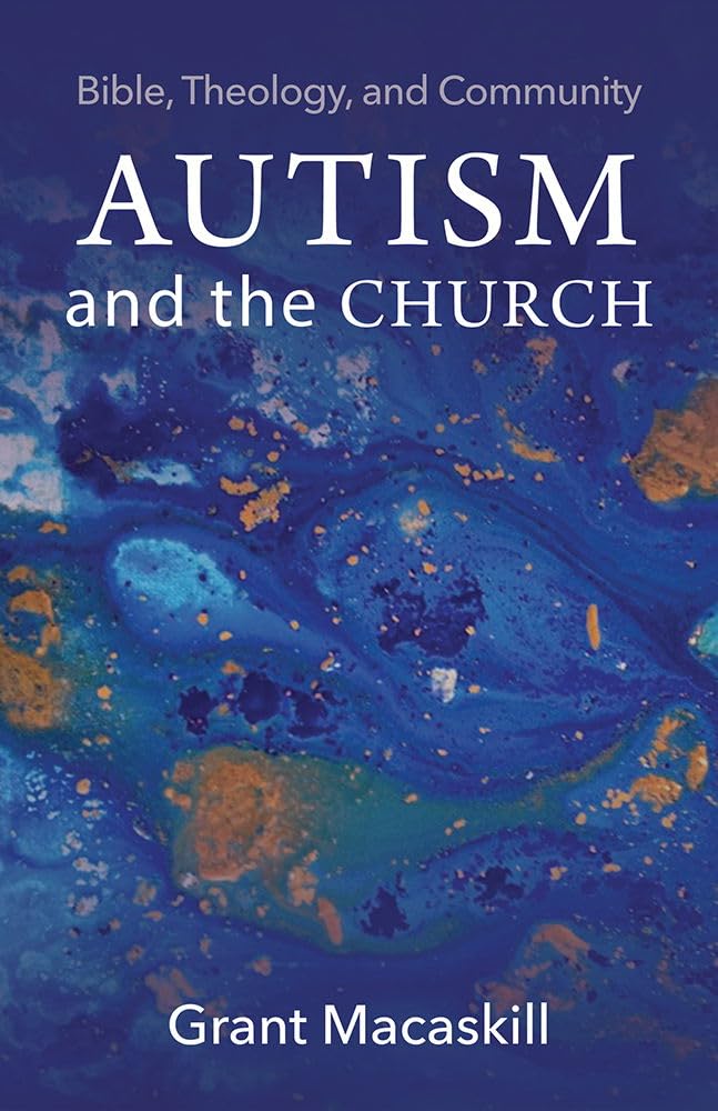 Autism and the Church: Bible, Theology, and Community cover image