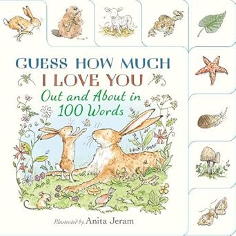 Guess How Much I Love You: Out and About in 100 Words: A beautiful introduction to nature words set in the world of the beloved and bestselling nutbrown hares from Guess How Much I Love You cover image