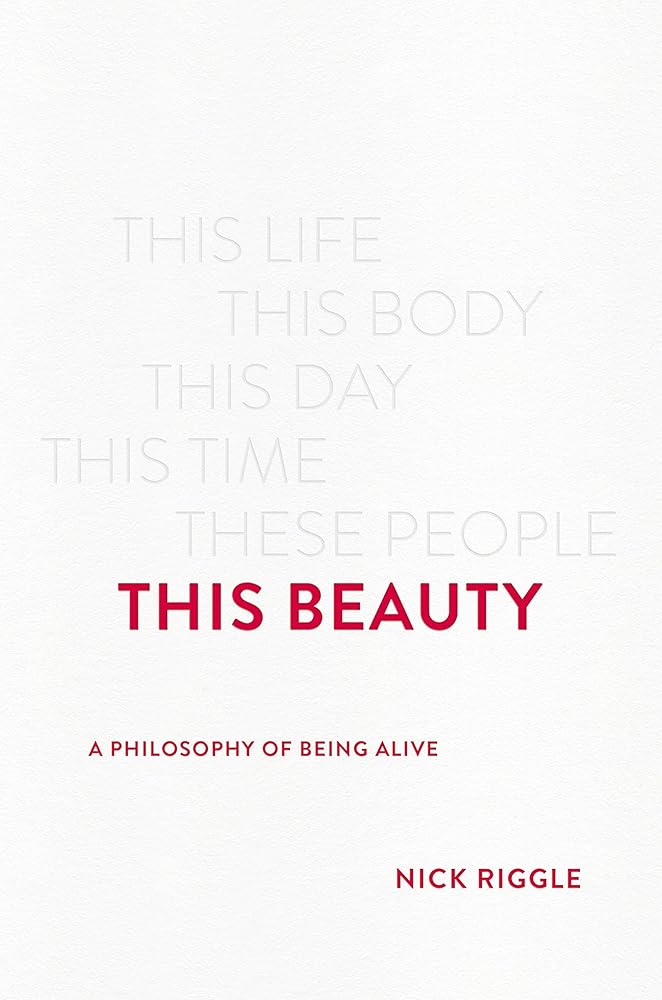 This Beauty: A Philosophy of Being Alive cover image