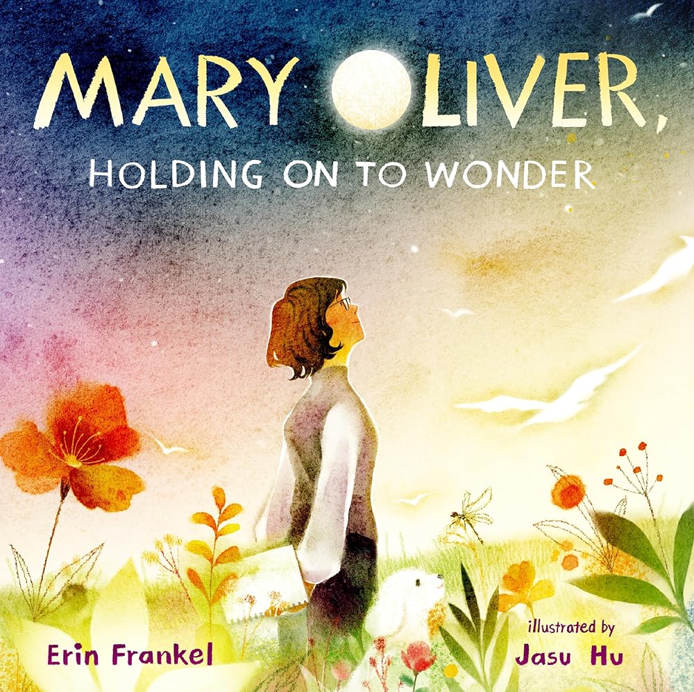 Mary Oliver, Holding on to Wonder cover image
